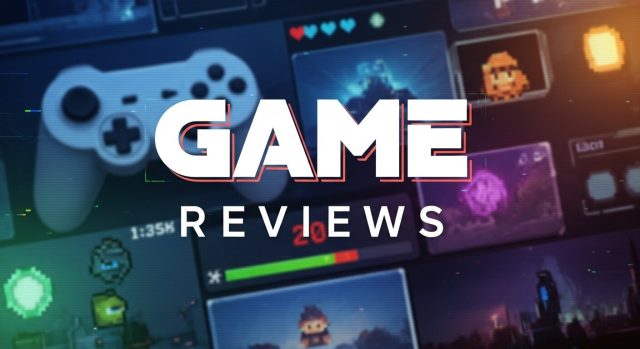 Game Reviews