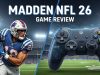 Madden NFL 26 Game Review: Everything You Need to Know Madden NFL 26 Game Review