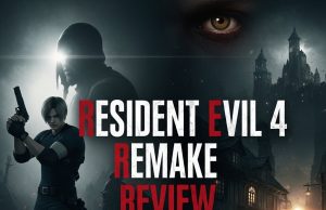 Resident Evil 4 Remake Review: A Terrifying Triumph Resident Evil 4 Remake Review