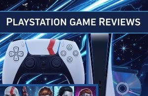 Honest PlayStation Game Reviews for Every Type of Gamer PlayStation Game Reviews